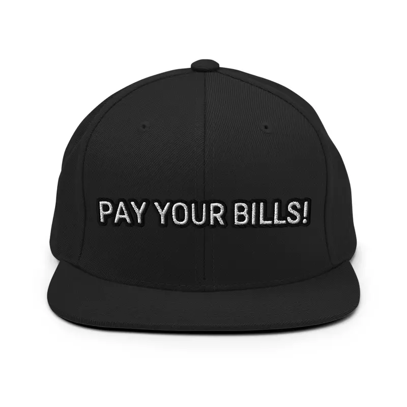 PAY YOUR BILLS HAT